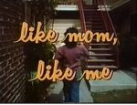 Watch Like Mom, Like Me Movie2k