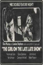 Watch The Girl on the Late, Late Show Movie2k