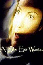 Watch All She Ever Wanted Movie2k