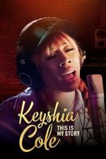 Watch Keyshia Cole This Is My Story Movie2k