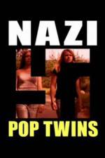 Watch Nazi Pop Twins Movie2k