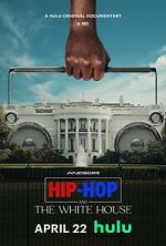 Watch Hip-Hop and the White House Movie2k