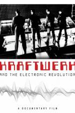 Watch Kraftwerk and the Electronic Revolution Movie2k