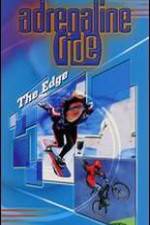 Watch Adrenaline Ride: The Edge Movie2k
