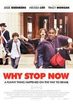 Watch Why Stop Now? Movie2k