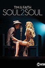 Watch Tim & Faith: Soul2Soul Movie2k