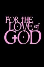 Watch For the Love of God Movie2k