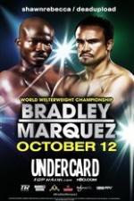 Watch Timothy Bradley vs Juan Manuel Marquez Undercard Movie2k