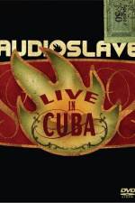 Watch Audioslave Live in Cuba Movie2k