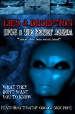 Watch Lies and Deception: UFO\'s and the Secret Agenda Movie2k