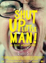 Watch Shut Up Little Man! An Audio Misadventure Movie2k