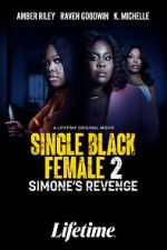 Watch Single Black Female 2: Simone's Revenge Movie2k
