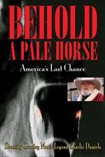 Watch Behold a Pale Horse: America's Last Chance Movie2k