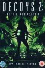 Watch Decoys 2: Alien Seduction Movie2k