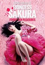 Watch Princess Sakura: Forbidden Pleasures Movie2k