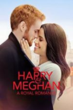 Watch Harry & Meghan: A Royal Romance Movie2k