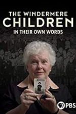 Watch The Windermere Children: In Their Own Words Movie2k