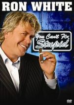 Watch Ron White: You Can\'t Fix Stupid Movie2k
