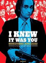 Watch I Knew It Was You: Rediscovering John Cazale Movie2k