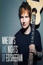 Watch Nine Days and Nights of Ed Sheeran Movie2k