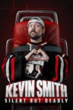 Watch Kevin Smith: Silent But Deadly Movie2k