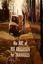 Watch The ABC's of Sex Education for Trainable Persons Movie2k