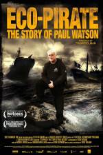 Watch Eco-Pirate The Story of Paul Watson Movie2k