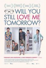 Watch Will You Still Love Me Tomorrow? Movie2k