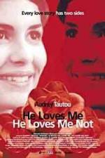 Watch He Loves Me... He Loves Me Not Movie2k