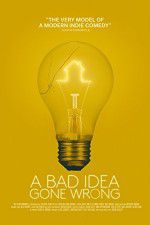 Watch A Bad Idea Gone Wrong Movie2k