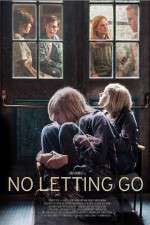 Watch No Letting Go Movie2k