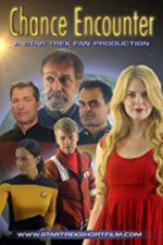 Watch Chance Encounter A Star Trek Fan Film Movie2k