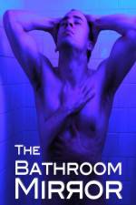 Watch The Bathroom Mirror Movie2k