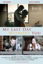 Watch My Last Day Without You Movie2k