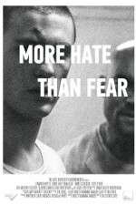 Watch More Hate Than Fear Movie2k