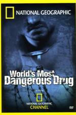 Watch Worlds Most Dangerous Drug Movie2k