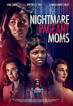 Watch Nightmare Pageant Moms Movie2k