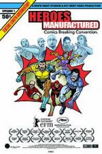 Watch Heroes Manufactured Movie2k