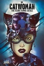 Watch DC Villains - Catwoman: The Feline Femme Fatale Movie2k