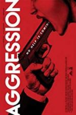 Watch Aggression Movie2k