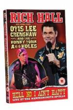 Watch Rich Hall Hell No I Aint Happy Movie2k