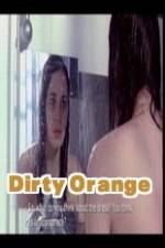 Watch Dirty Orange Movie2k