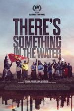 Watch There\'s Something in the Water Movie2k