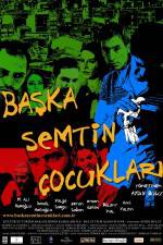 Watch Baska semtin ocuklari Movie2k