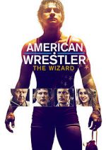 Watch American Wrestler: The Wizard Movie2k