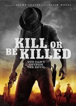 Watch Kill or Be Killed Movie2k