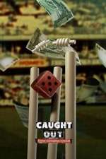 Watch Caught Out: Crime. Corruption. Cricket Movie2k