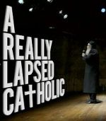 Watch A Really Lapsed Catholic (comedy special) (TV Special 2020) Movie2k