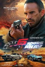 Watch 6 Hours Away Movie2k