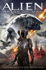 Watch Alien Reign of Man Movie2k